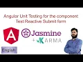 9 Angular Unit Testing for the component Test Reactive Submit form