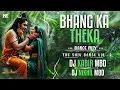 Lagu Bhang Ka Theka | Dance Mix | Most Popular The Shiv Dance vol 2 | Dj Kabir Mbd Dj Nikhil Mbd