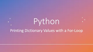 Python Printing Dictionary Values with a For-Loop