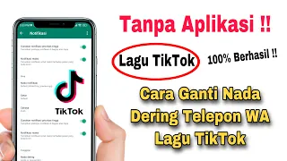 cara mengganti nada dering telepon wa dengan lagu tik tok