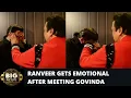 Lagu Ranveer Singh gets EMOTIONAL after meeting GOVINDA | The Big Picture