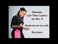 The Last Time Lyrics/ Sherieta🔥🔥