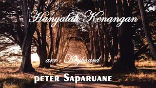 Download LAGU AMBON TERBARU 2018 PETER SAPARUANE - HANYALAH KENANGAN  (COVER KEYBOARD) MP3