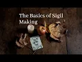 The Basics of Sigil Making Witchcraft 101