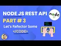Node Js Rest API Part 3 Let s Refactor some Code