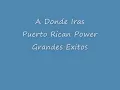 A Donde Iras Sin Mi - Puerto Rican Power
