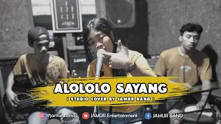 Download ALOLOLO SAYANG REGGAE VERSION || STUDIO COVER BY JAMUR BAND MP3