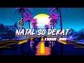 Download Lagu VIRAL TIK TOK ❗NATAL SO DEKAT ( REMIX ) S'SQUARE - DISCO TANAH 2022 !!!