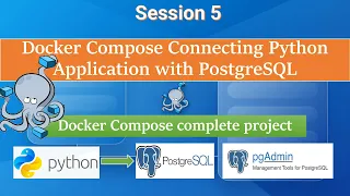 Docker Compose Connecting Python Application with PostgreSQL Session 5