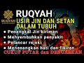 Download Lagu RUQYAH RUMAH PENGUSIR JIN, SETAN \u0026 SIHIR DI RUMAH \u0026 TUBUH, PENENANG HATI DAN FIKIRAN |alaa aqel