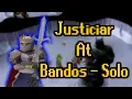 Justiciar Armor Worth SOLOING Bandos - Let s See