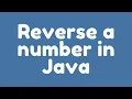 How to Reverse a number in Java