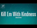 Download Lagu Selena Gomez - Kill Em With Kindness (Lyrics)
