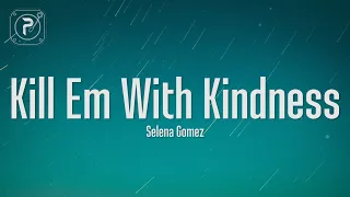 Selena Gomez Kill Em With Kindness Lyrics 