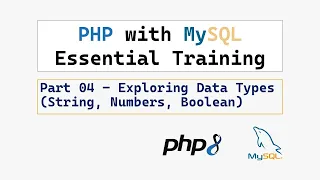 PHP with MySQL Essential Training Part 04 - Exploring Data Types String Numbers Boolean