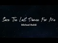 Download Lagu Save the Last Dance for Me - Michael Bublé (Lyrics)