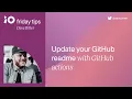 Update your GitHub README with GitHub actions Friday Tips