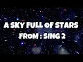 Taron Egerton & Chris Martin - A Sky Full of Stars (From Sing 2) (Lyrics)