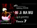 Download Lagu ADDOTEY TETOR ---- Mi  Ji  MAWU ….. TRACK 7  [Official Audio]