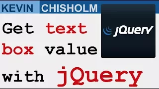 How to get the value of an HTML text input with jQuery - Kevin Chisholm