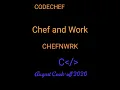 CHEF WORK Problem from Codechef CHEFNWRK C programming August Cook-Off 2020 Division 2