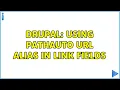 Drupal Using Pathauto URL alias in link fields