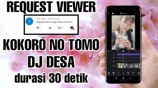 Download Tutorial Edit Video VN Lagu Kokoro No Tomo (FH Remix) - DJ DESA | SESUAI BEAT MUSIK MP3