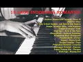 Download Lagu Piano cover 15 Lagu Indonesia Romantis sepanjang masa paling enak di dengar