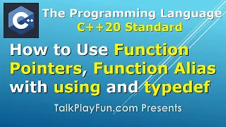 012 - How to Use Function Pointer Function Alias with using and typedef