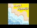 A HAPPY SUMMER