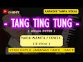 Lagu TANG TING TUNG Karaoke Nada Cewek / versi KOPLO JANDUT / JARANAN HAK'E - HAK'E