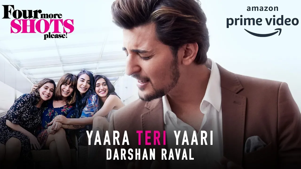 Download Music Video Song Yaara Teri Yaari Full Video Song By Darshan Raval Four More Shots Please 19