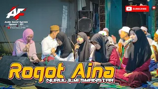 Download Roqqot 'Aina || Nurul Ilmi SMANSTAR Terbaru. MP3