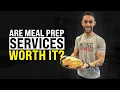 Are Meal Prep Services worth it