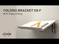 FEATURE Learn More About our FOLDING BRACKET EB-F Multi-Angle Locking - Sugatsune Global