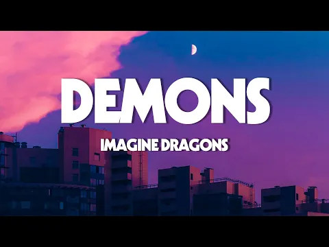 Download MP3 Demons - Imagine Dragon (Lyrics) | The Chainsmokers, Maroon5,...