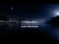 Heaven - Julia Michaels ( with lyrics )