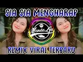 Download Lagu DJ Sia Sia Mengharap Cintamu Full Bass 2023 | DJ Sia Sia Mengharap Cintamu