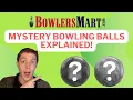 OPENING MYSTERY BOWLING BALLS World Mystery Balls Explained