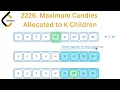 2226 Maximum Candies Allocated to K Children Binary Search Python Leetcode