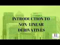 Introduction to Non-linear derivatives FRM