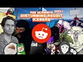 The ULTIMATE Disturbing Reddit Posts Iceberg