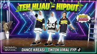 TEH HIJAU HIPDUT | DANCE KREASI - TIKTOK VIRAL | BOCIL SQUAD | MOMMY BINTANG