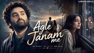 agle janam me aarzoo khaan emotional hindi sad song new song 2026 arijit singh vibe