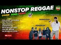 NONSTOP REGGAE COVER - PAG LASING MALAMBING, TATAY, SABIHIN MO NA/ Rhodel Reggae Mix