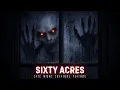 SIXTY ACRES - Skinwalker Horror Story