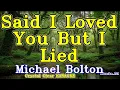 Said I Loved You But I Lied karaoke