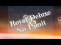 Royal Deluxe - No Limits