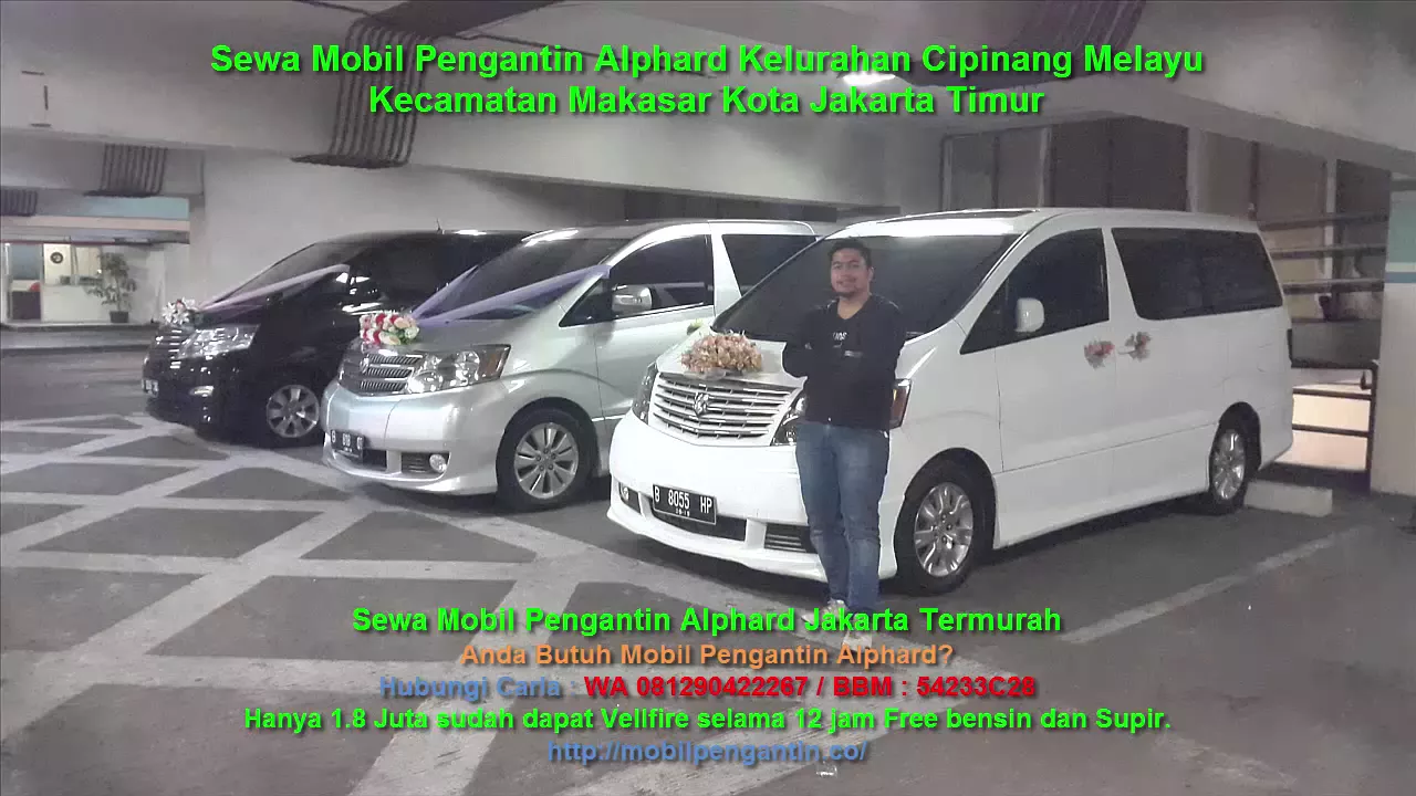 081277777859 Sewa Mobil Pengantin Alphard Kel. Pinang Ranti Kecamatan Makasar Kota Jakarta Timur