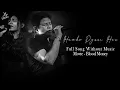 Humko Pyaar Hua (Without Music Vocals Only) | Kk | Tulsi Kumar | Blood Money